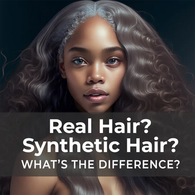 Synthetic Hair VS Real Hair. What's the Difference?